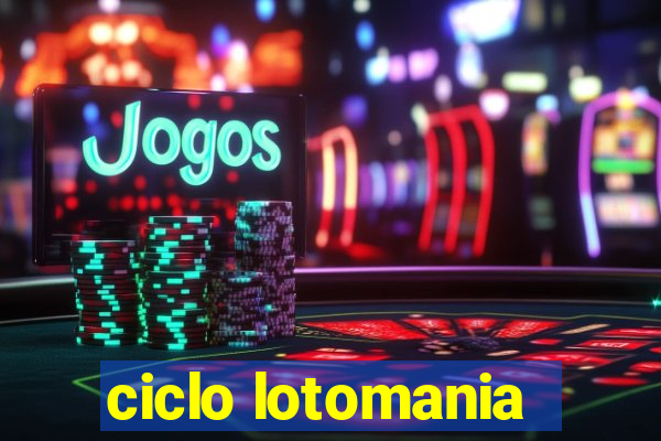 ciclo lotomania